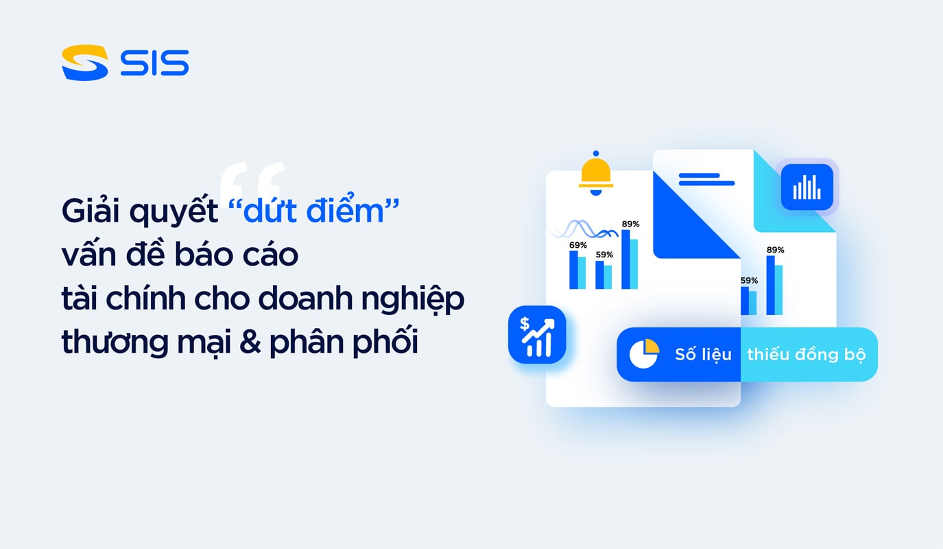 Giải quyết vấn đề báo cáo tài chính cho doanh nghiệp thương mại và phân phối